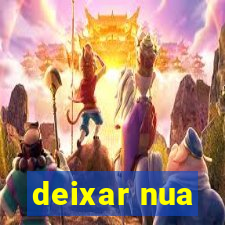 deixar nua